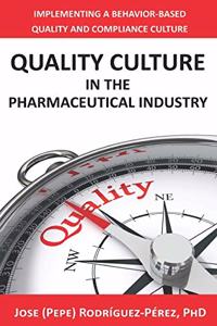 Quality Culture in the Pharmaceutical Industry