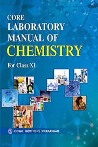 Core Laboratory Manual of Chemistry for Class XI