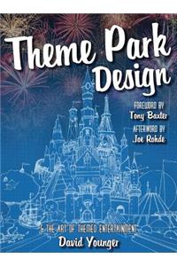 Theme Park Design & The Art of Themed Entertainment