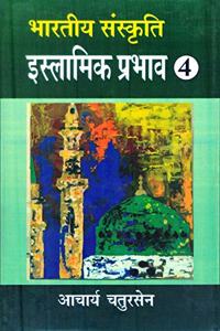 Bhartiya Sanskriti : Islamic Prabhav