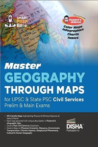 Master Geography through Maps for UPSC & State PSC Civil Services Prelim & Main Exams | Previous Year Questions PYQs | 105 Maps powered with 4 color, Expertâ€™s Advice, Infographics, Charts & Tables |