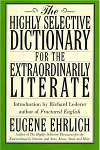 The Highly Selective Dictionary for the Extraordinarily Literate