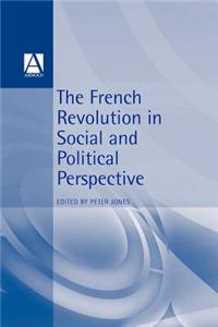 French Revolution in Social and Political Perspective