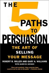 5 Paths to Persuasion