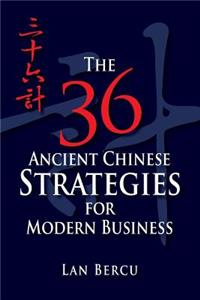 36 Ancient Chinese Strategies for Modern Business