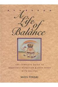 Ayurveda: A Life of Balance