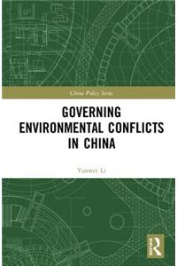 Governing Environmental Conflicts in China