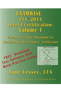 Examwise 2014 Cfa Level I Volume 1 - The Candidates 450 Question and Answer Workbook for Chartered Financial Analyst Exam