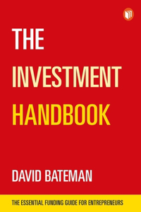 Investment Handbook: The Essential Funding Guide for Entrepreneurs