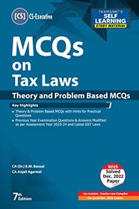 Taxmann's MCQs on Tax Laws (Paper 4 | Tax) â€“ Covering theory & problem-based MCQs and previous year examination questions & answers | AY 2023-24 | Latest GST Law | CS Executive | June/Dec. 2023 Exams