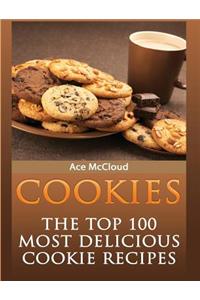 Cookies: The Top 100 Most Delicious Cookie Recipes