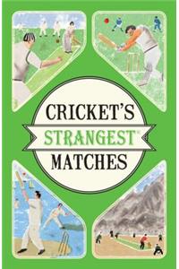 Cricket's Strangest Matches