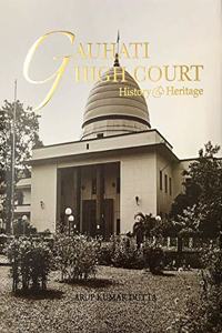 Gauhati High Court : History and Heritage