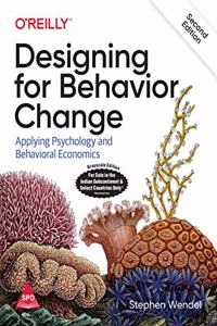 Designing for Behavior Change: Applying Psychology and Behavioral Economics, Second Edition