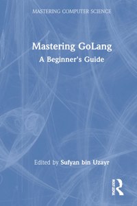 Mastering Golang: A Beginner's Guide