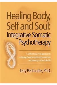 Healing Body, Self and Soul