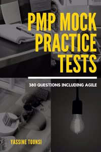 PMP Mock Practice Tests: PMP certification exam preparation based on the latest updates - 380 questions including Agile: 1