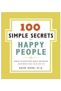 100 Simple Secrets of Happy People