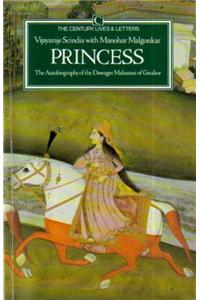 Princess: Autobiography of the Dowager Maharani of Gwalior