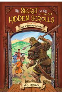 The Secret of the Hidden Scrolls: The Shepherd's Stone, Book 5