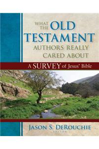 What the Old Testament Authors Really Cared about