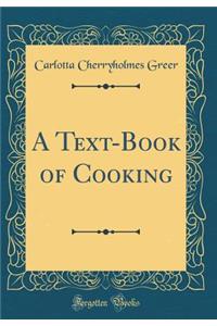 A Text-Book of Cooking (Classic Reprint)