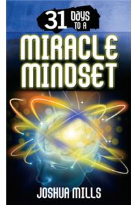 31 Days to a Miracle Mindset