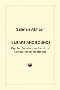 In Leaps and Bounds: Psychic Development and Its Facilitation in Treatment