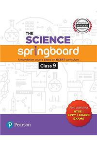 The Science Springboard 9th: A Foundation Course Based on NCERT Curriculum