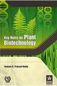 Key Notes on Plant Biotechnology