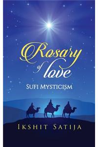 Rosary of Love: Sufi Mysticism