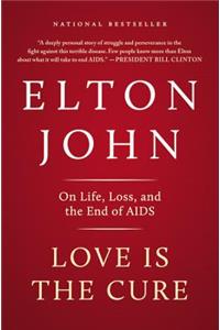 Love Is the Cure: On Life, Loss, and the End of AIDS