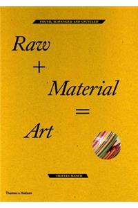 Raw + Material = Art