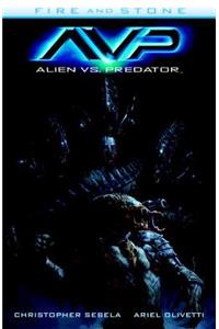 Alien vs. Predator: Fire and Stone: Fire and Stone