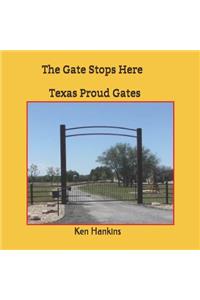 Gate Stops Here: Texas Proud Gates