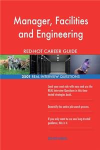 Manager, Facilities and Engineering RED-HOT Career; 2501 REAL Interview Question