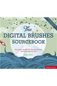 The Digital Brushes Sourcebook: 300 Royalty-free Illustrator Brushes - And How to Make Your Own