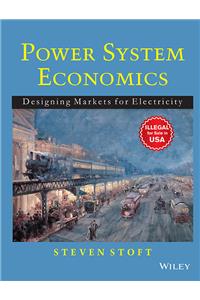 Power System Economics: Designing Markets For Electricity