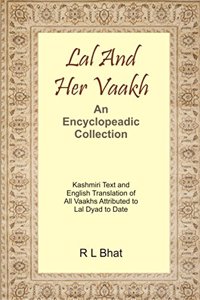 Lal And Her Vaakh An Encyclopeadic Collection