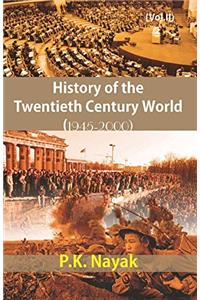 History of the Twentieth Century World (1945-2000) {2nd Vol.}