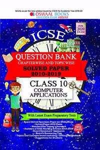 Oswaal ICSE Question Bank Class 10 Computer Applications Book Chapterwise & Topicwise (For March 2020 Exam)