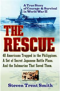 The Rescue: A True Story of Courage and Survival in World War II