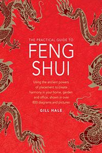 Feng Shui, The Practical Guide to