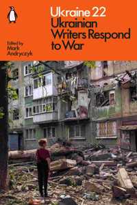 Ukraine 22: Ukrainian Writers Respond to War