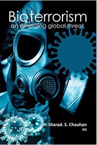 Bioterrorism An Emerging Global Threat