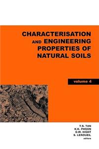 Characterisation and Engineering Properties of Natural Soils, Two Volume Set: Proceedings of the Second International Workshop on Characterisation and Engineering Properties of Natural Soils, Singapore, 29 November-1 December 