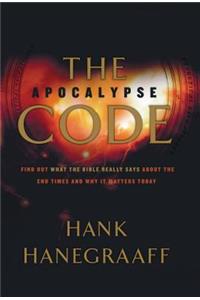 Apocalypse Code: Find Out What the Bible Really Says about the End Times... and Why It Matters Today