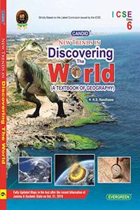 Evergreen Candid ICSE New Trends in Discovering The World(Geography) : For 2022 Examinations(CLASS 6 )