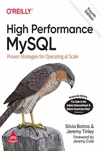 High Performance MySQL: Proven Strategies for Operating at Scale, Fourth Edition (Grayscale Indian Edition)