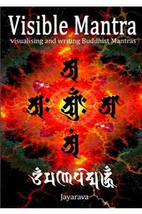 Visible Mantra: Visualising & Writing Buddhist Mantras